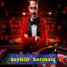 assistir borussia dortmund x barcelona futemax